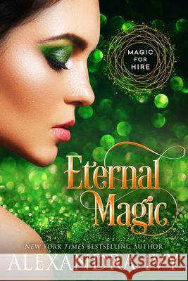 Eternal Magic Alexandra Ivy 9781516111435 Lyrical Press, Inc - książka