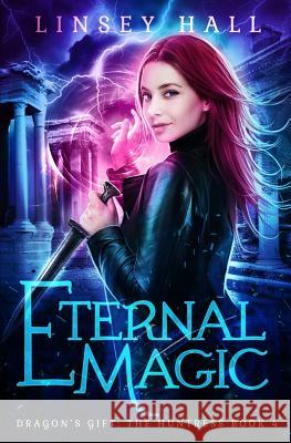 Eternal Magic Linsey Hall 9781942085447 Bonnie Doon Press LLC - książka