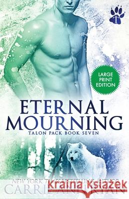 Eternal Mourning Carrie Ann Ryan 9781636950662 Carrie Ann Ryan - książka