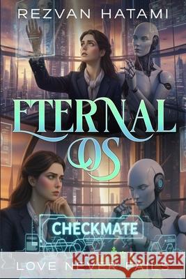 Eternal OS: Love Never Fails Rezvan Hatami 9781764363150 Versolight Studio - książka