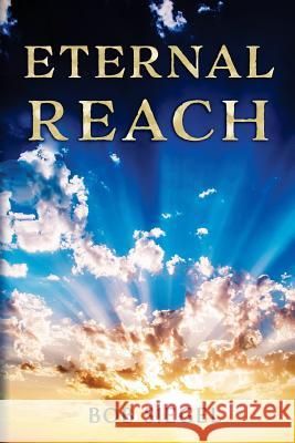 Eternal Reach Bob Siegel 9781542913089 Createspace Independent Publishing Platform - książka