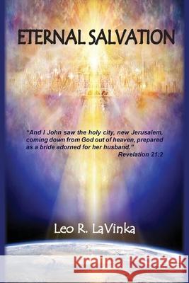 Eternal Salvation Leo R Lavinka 9781734192797 Old Paths Publications, Inc - książka