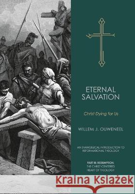 Eternal Salvation: God With Us Willem J. Ouweneel Nelson D. Kloosterman 9780888153265 Paideia Press - książka