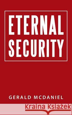 Eternal Security Gerald McDaniel 9781490831169 WestBow Press - książka