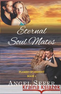 Eternal Soul Mates Angel Sefer   9798634313214 Independently Published - książka