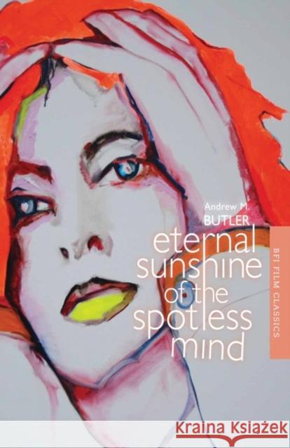 Eternal Sunshine of the Spotless Mind Andrew Butler 9781844578351 Bloomsbury Publishing PLC - książka