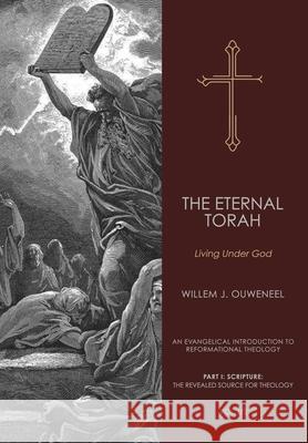 Eternal Torah: Living Under God Willem J. Ouweneel Nelson D. Kloosterman 9780888152534 Paideia Press - książka