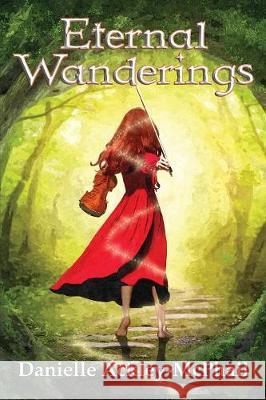 Eternal Wanderings: The Continuing Journey of Kara O'Keefe Danielle Ackley-McPhail 9781942990024 Paper Phoenix Press - książka