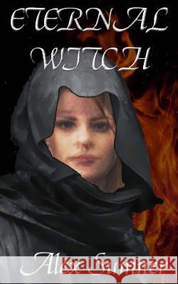 Eternal Witch Alex Sumner 9781982094188 Createspace Independent Publishing Platform - książka