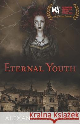 Eternal Youth Alexander Williams 9781790652709 Independently Published - książka