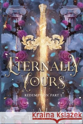 Eternally Yours Alayah Townsend 9798330303045 A.J Towns - książka