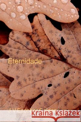 Eternidade Caldas J 9788571721135 Clube de Autores - książka