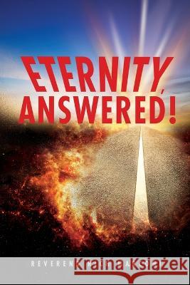 Eternity, Answered! Reverend Rich Marconi 9781662864858 Xulon Press - książka