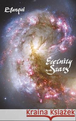 Eternity by the Stars: An Astronomical Hypothesis Blanqui, Louis-Auguste 9780983697299 Contra Mundum Press - książka