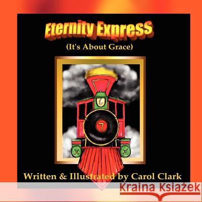 Eternity Express Carol Clark 9780981848860 Isaac Publishing, Inc. - książka