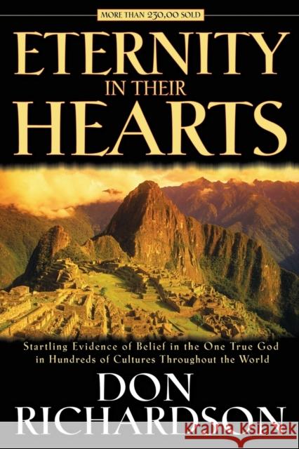 Eternity in Their Hearts Don Richardson 9780764215582 Baker Publishing Group - książka