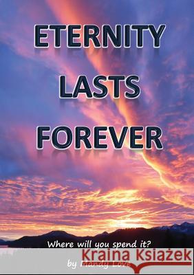 Eternity Lasts Forever Mandy Love 9781498487474 Xulon Press - książka