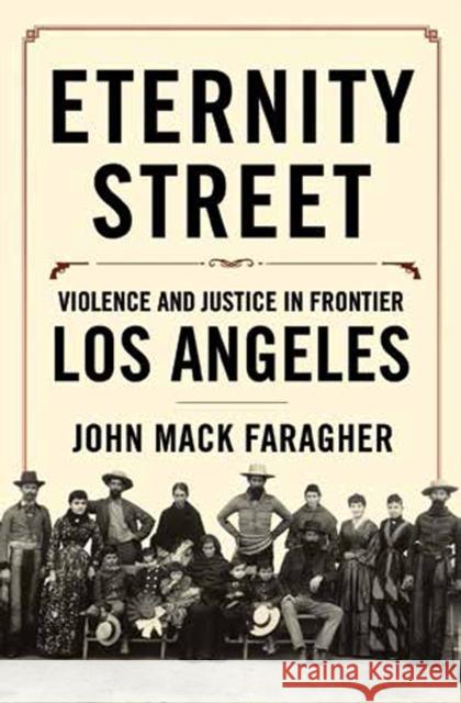 Eternity Street: Violence and Justice in Frontier Los Angeles JM FARAGHER   9780393051360 WW Norton & Co - książka