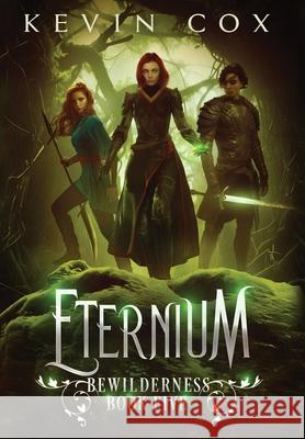 Eternium: Bewilderness Book Five Kevin Cox 9798990954816 Silvettica - książka