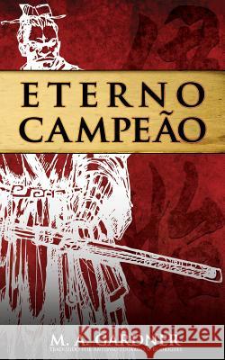 Eterno Campeão Rodrigues, Eduardo Vargas 9781545504727 Createspace Independent Publishing Platform - książka