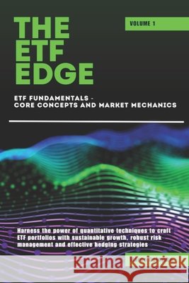 ETF Fundamentals - Core Concepts and Market Mechanics (The ETF Edge Vol.1) Colombo, Marco 9798309040315 Independently Published - książka