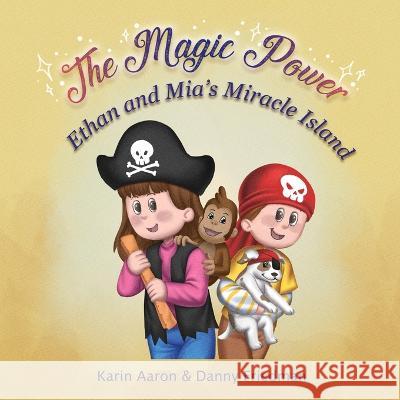 Ethan and Mia\'s Miracle Island Danny Friedman Karin Aaron 9789659304608 Dan Friedman - książka