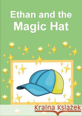 Ethan and the Magic Hat Debbie Brewer 9780244144166 Lulu.com - książka