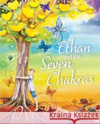 Ethan and the Seven Chakras: Introduction to the Seven Chakras and Ethan Yvette Farkas Jana Rothwell 9780986655159 Singing Soul Books - książka