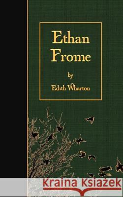 Ethan Frome Edith Wharton 9781507683002 Createspace - książka