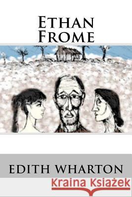 Ethan Frome Edith Wharton 9781537068664 Createspace Independent Publishing Platform - książka