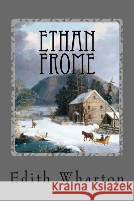 Ethan Frome Edith Wharton 9781537457277 Createspace Independent Publishing Platform - książka