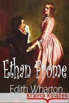Ethan Frome Edith Wharton 9781540305725 Createspace Independent Publishing Platform - książka
