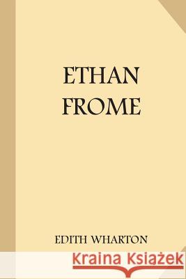 Ethan Frome Edith Wharton 9781548610357 Createspace Independent Publishing Platform - książka