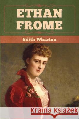 Ethan Frome Edith Wharton 9781647998325 Bibliotech Press - książka