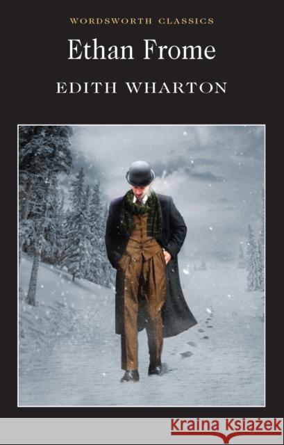 Ethan Frome Wharton Edith 9781840224085 Wordsworth Editions Ltd - książka