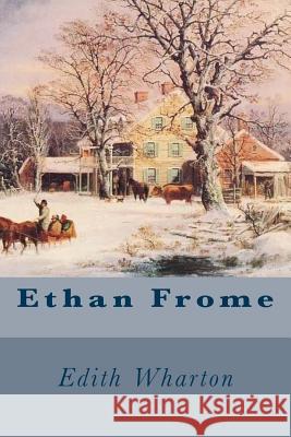 Ethan Frome Edith Wharton Jv Editors 9781986915243 Createspace Independent Publishing Platform - książka