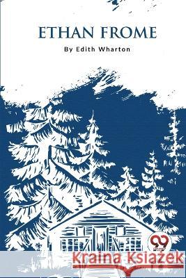 Ethan Frome Edith Wharton 9789357277815 Double 9 Booksllp - książka