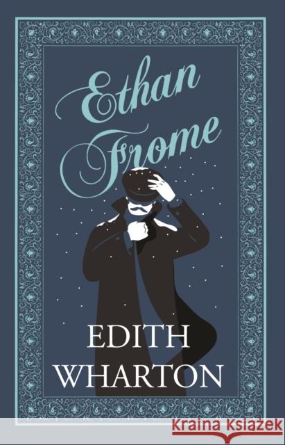 Ethan Frome: Annotated Edition  9781847499066 Alma Books Ltd - książka