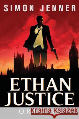 Ethan Justice: Origins Simon Jenner 9781481148474 Createspace - książka