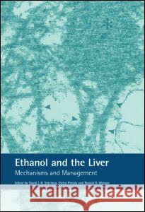 Ethanol and the Liver: Mechanisms and Management Sherman, David 9780415275828 CRC Press - książka