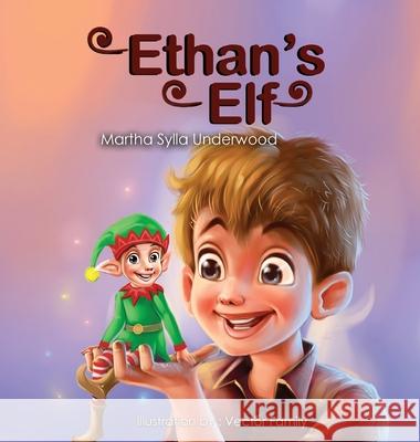 Ethan's Elf: A book about managing emotions for boys Martha Sylla Underwood 9781953653062 Underwood Holdings - książka