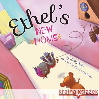 Ethel's New Home Kathy Rogo 9781460257364 FriesenPress - książka