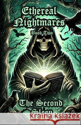 Ethereal Nightmares: The Second Sleep Dark Holme Holme Publishing 9781068616495 Dark Holme Publishing - książka