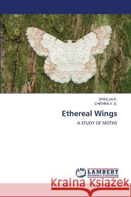 Ethereal Wings Sreejai R Chithra V 9786207805839 LAP Lambert Academic Publishing - książka