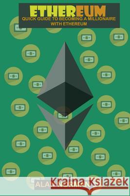Ethereum: Quick guide to becoming a millionaire with Ethereum Maxwell, Davi 9781981610808 Createspace Independent Publishing Platform - książka