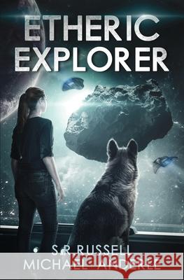Etheric Explorer: A Kurtherian Gambit Series Michael Anderle S. R. Russell 9781642028553 Lmbpn Publishing - książka