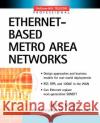 Ethernet-Based Metro Area Networks Daniel Minoli Peter Johnson Emma Minoli 9780071396868 McGraw-Hill Professional Publishing