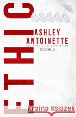 Ethic 6 Ashley Antoinette 9781732831360 Ashley Antoinette Incorporated - książka