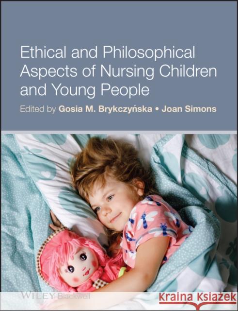 Ethical and Philosophical Aspects of Nursing Children and Young People  Brykczynska 9781405194143  - książka