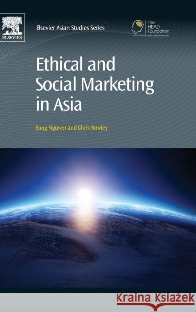 Ethical and Social Marketing in Asia Bang Nguyen 9780081000977 Elsevier Science & Technology - książka